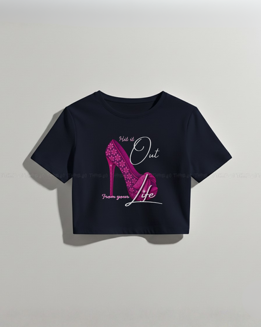 Trendy Women's High Heel Graphic Crop Top – Stylish Fashion Tee with Motivational Quote – Casual Streetwear Shirt for Girls