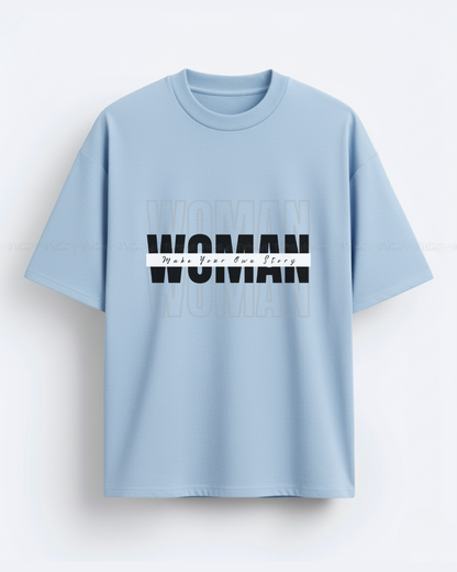 Woman Empowerment Oversized T-Shirt – Bold Graphic Typography Women’s Streetwear Tee