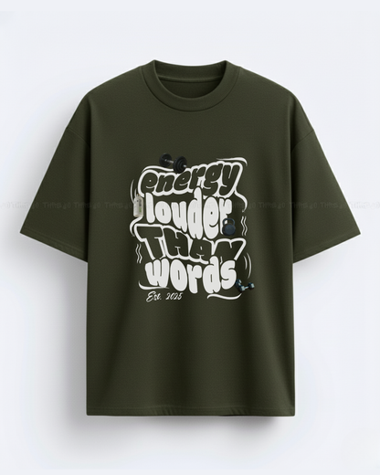 Energy Louder Than Words Oversized T-Shirt – Unisex Graphic Tee for Bold Streetwear Vibes