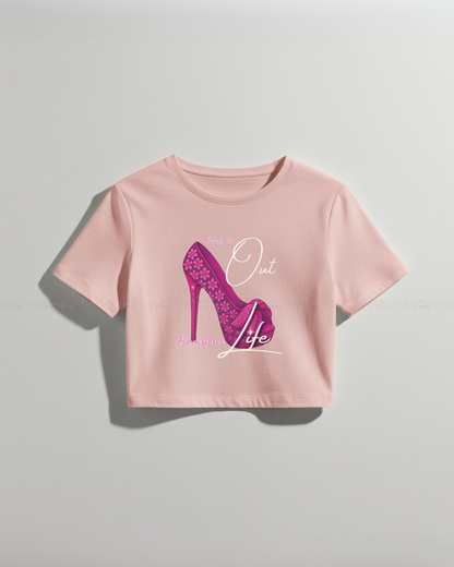 Trendy Women's High Heel Graphic Crop Top – Stylish Fashion Tee with Motivational Quote – Casual Streetwear Shirt for Girls